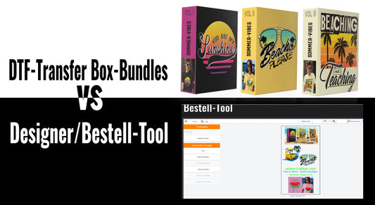 Kurz erklärt - DTF-Transfer Bundle und Bestellung über unseren Designer