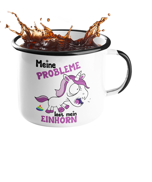 Emailletasse Einhorn "Meine Probleme löst mein Einhorn" Handmade-Lifestyle