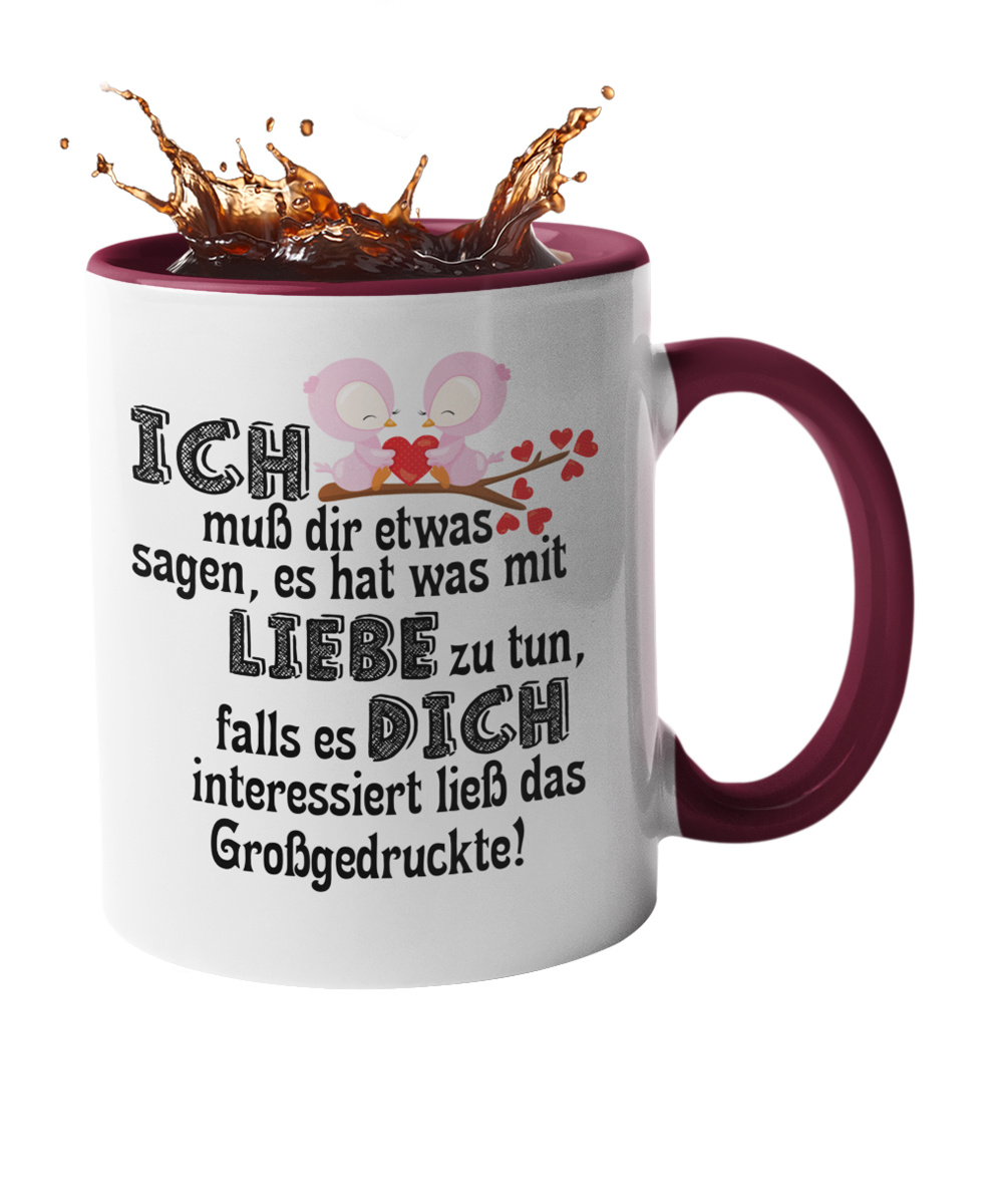 Tasse "Ich muß dir etwas sagen" Handmade-Lifestyle