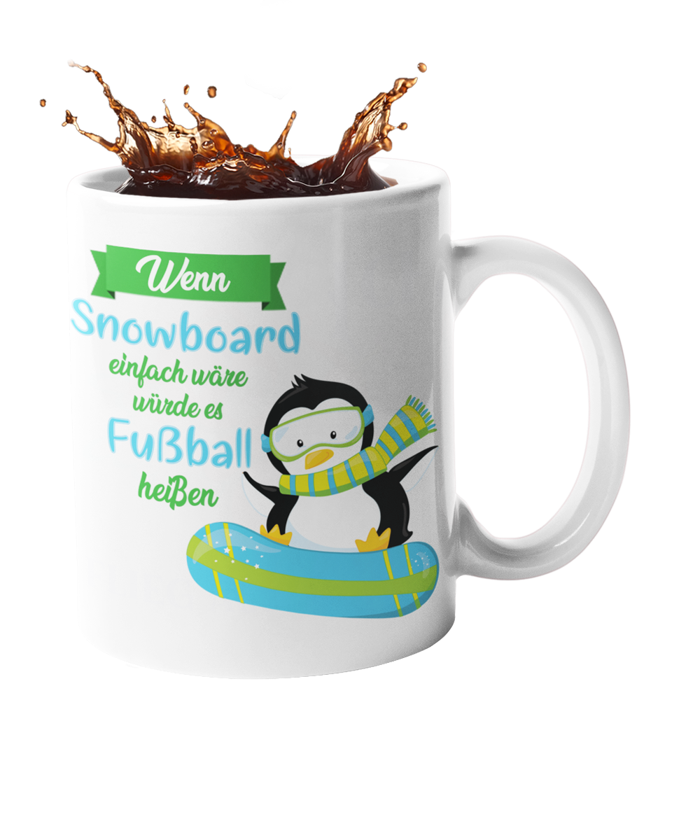 Tasse "Wenn Snowboard einfach wäre..." Handmade-Lifestyle