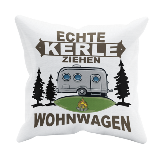 Camping Kissen "Echte Kerle ziehen Wohnwagen" 40x40 cm Handmade-Lifestyle