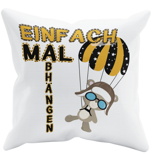Kissen "Einfach mal abhängen" Handmade-Lifestyle